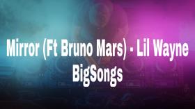 Mirror (Ft Bruno Mars) - Lil Wayne